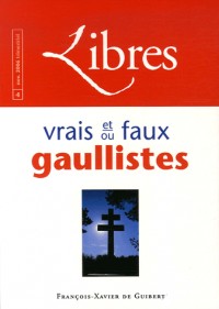 Libres : vrais et faux gaullistes