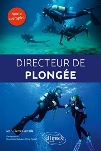 Directeur de plongée: Mode d'emploi