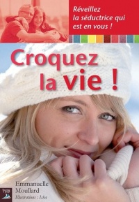 Croquez la vie !