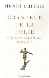 Grandeur de la folie