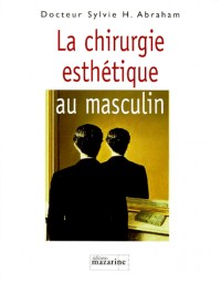 La chirurgie esthétique au masculin