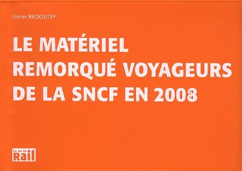 Le matériel remorqué voyageurs de la SNCF en 2008