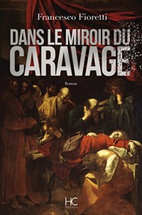 Dans le miroir du caravage