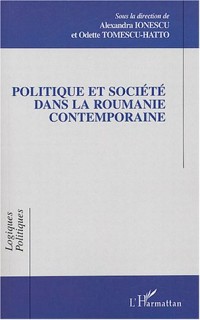 Politiques et société dans la Roumanie contemporaine