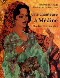 Une chanteuse à Médine et autres contes arabes