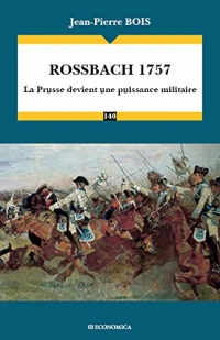 Rossbach 1757: La Prusse devient une puissance militaire