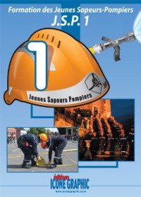 Livre : Formation des Jeunes Sapeurs-Pompiers Niveau 1 - JSP1
