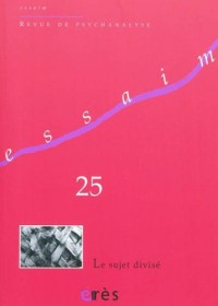 Essaim, N° 25, Automne 2010 : Le sujet divisé
