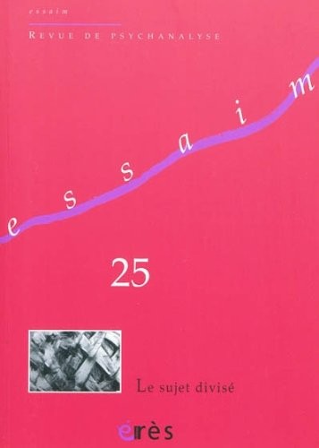 Essaim, N° 25, Automne 2010 : Le sujet divisé