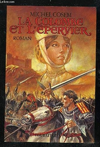 La colombe et l'épervier: Roman