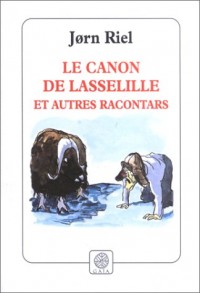 Le Canon de Lasselille et autres racontars