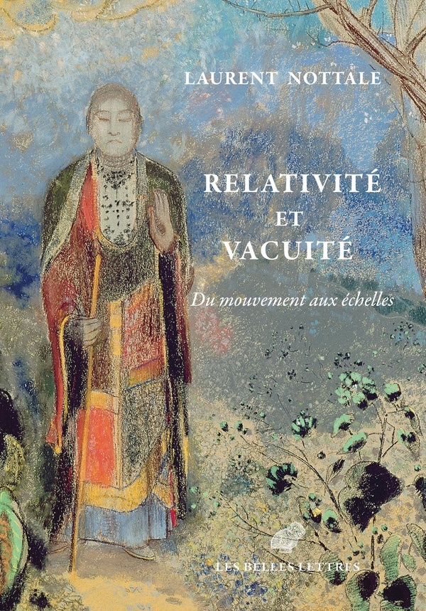 Relativité et Vacuité: Du mouvement aux échelles