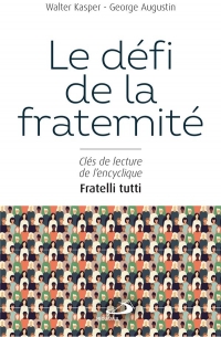 Fraternité sociale (la): Clés de lecture de l'encyclique Fratelli tutti