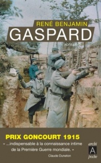 Gaspard : Prix Goncourt 1915 (Romans français)
