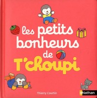 Les petits bonheurs de T'choupi - Dès 2 ans