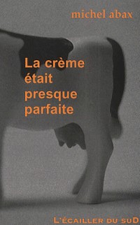 La Crème était presque parfaite