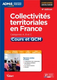 Collectivités territoriales en France - Cours et QCM - Catégories A, B et C - Concours 2014-2015