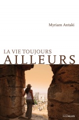 La Vie toujours ailleurs