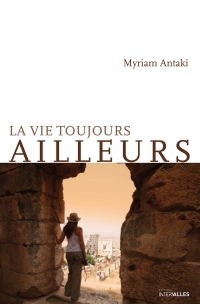 La Vie toujours ailleurs