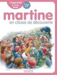 J'apprends à lire avec Martine: Martine en classe de découvertes (10)