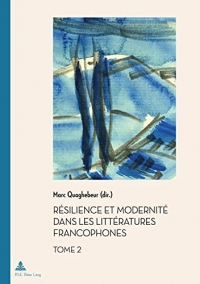 Résilience et modernité dans les littératures francophones: Tome 2