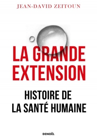 La Grande Extension: Histoire de la santé humaine