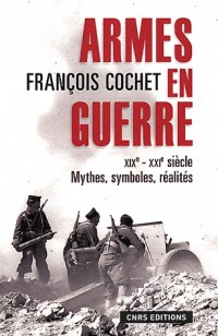 Armes en guerre-XIXe-XXIe siècles