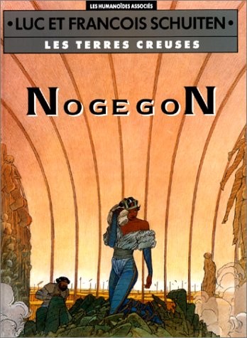 Les Terres creuses, tome 3 : Nogegon