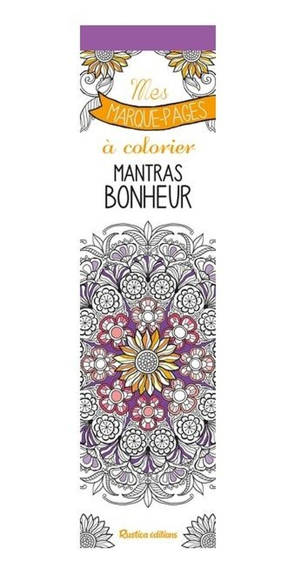 Mes marque-pages à colorier : mantras bonheur