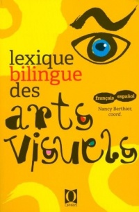 Lexique bilingue des arts visuels - Fra/Esp