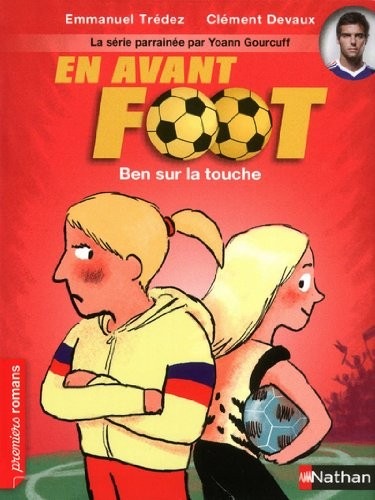 En avant foot, Ben sur la touche - Roman Passion - De 7 à 11 ans