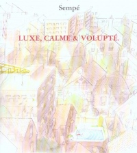 Luxe, calme et volupté