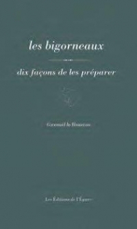 Les Bigorneaux, Dix Façons de les Préparer