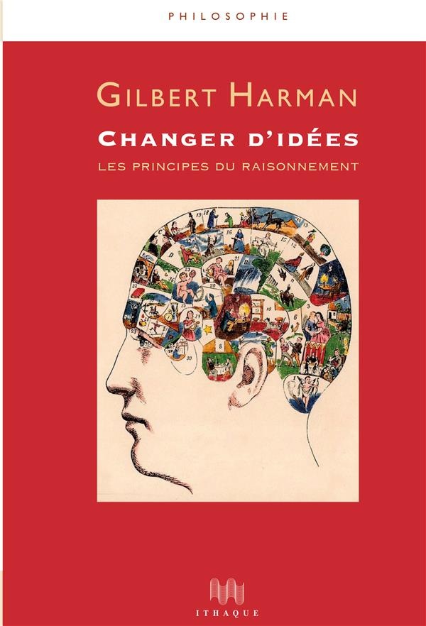 Changer d'idées : Les principes du raisonnement