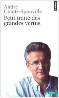 Petit traité des grandes vertus