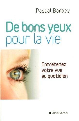 De bons yeux pour la vie