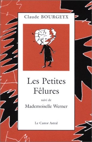 Les Petites Fêlures, suivi de Mademoiselle Werner