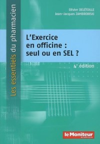 L'Exercice en officine : seul ou en SEL?