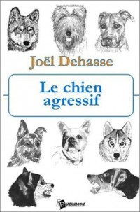 Le chien agressif