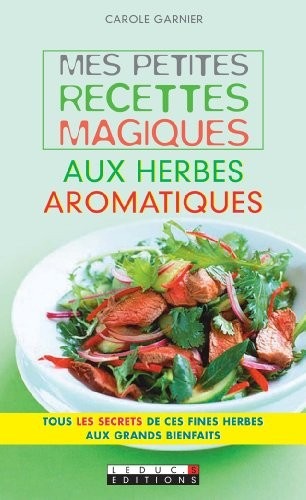 Mes petites recettes magiques aux herbes aromatiques