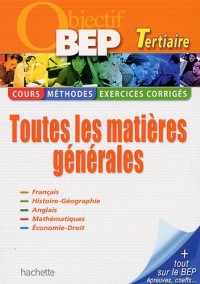 Objectif BEP Tertiaire : Toutes les matières générales
