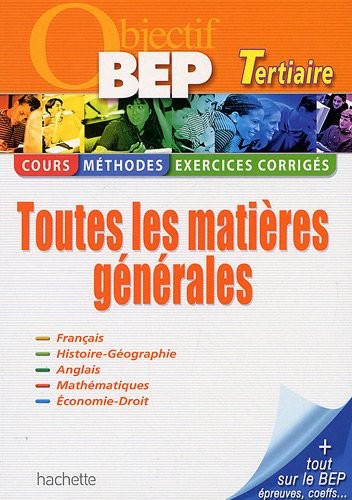 Objectif BEP Tertiaire : Toutes les matières générales