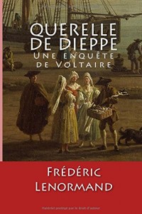 Querelle de Dieppe: Une enquête de Voltaire