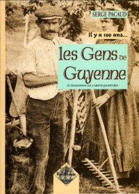 Il Y a 100 Ans.les Gens de Guyenne