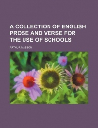 A Collection of English Prose and Verse for the Use of Schools