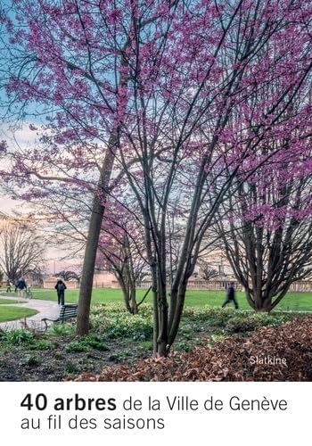 40 arbres de la Ville de Genève au fil des saisons