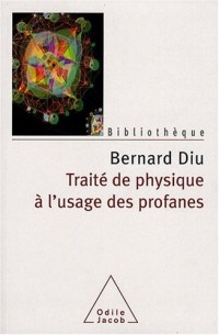 Traité de physique à l'usage des profanes