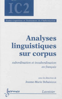 Analyses linguistiques sur corpus (traité IC2, série cognition et traitement de l'information)