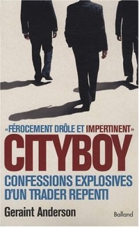 Cityboy : Mémoires explosives d'un trader