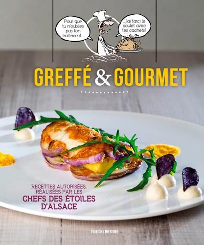 Greffé et gourmet : Recettes gourmandes